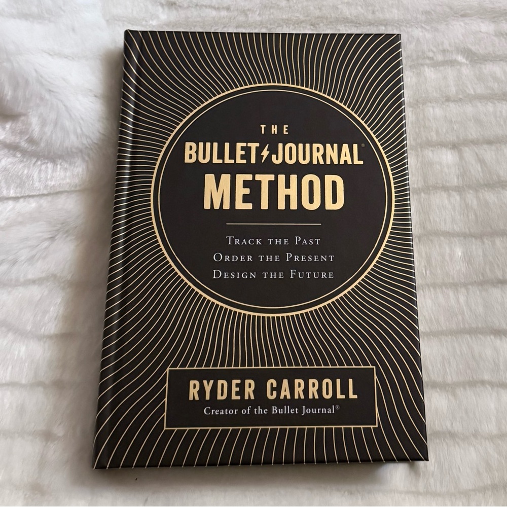 “The Bullet Journal Method” by Ryder Carroll